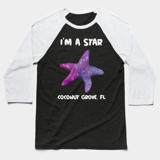 I'm A Star in Coconut Grove, Florida Baseball T-Shirt